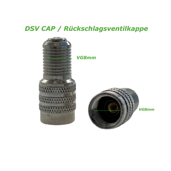 Das Bild zeigt zwei silberne Metallkappen vor weißem Hintergrund, eine stehend und eine liegend, mit geriffelter Oberfläche für besseren Halt. Darüber steht in grüner Schrift: DSV CAP / Rückschlagsventilkappe. An beiden Kappen ist in grüner Schrift VG8mm zur Größenangabe angebracht.
