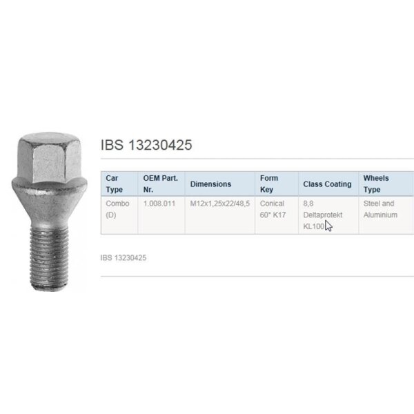 Das Bild zeigt links eine silberne Radschraube mit Sechskantkopf und Gewinde, rechts daneben eine Tabelle mit technischen Daten: IBS 13230425, Car Type: Combo (D), OEM Part. Nr.: 1.008.011, Dimensions: M12x1,25x22/48,5, Form Key: Conical 60° K17, Class Coating: 8,8 Deltaprotekt KL100, Wheels Type: Steel and Aluminium.